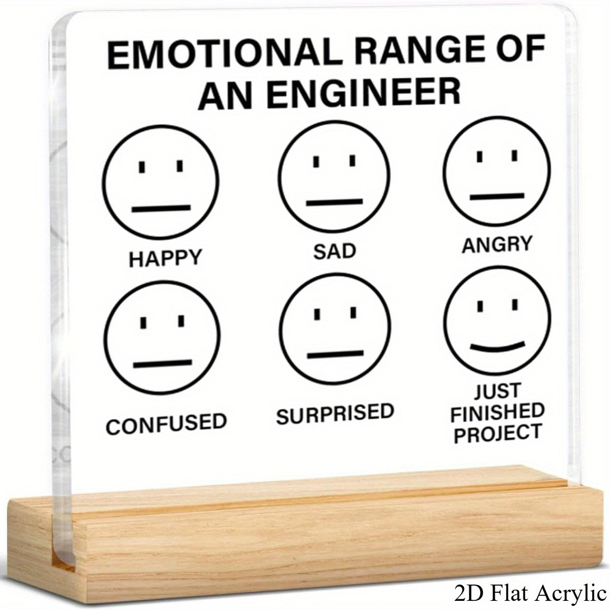 2D Flat - Suitable for All Seasons, 2D Flat Printing, Emotional Engineer Desktop Decor Emblem - Clear Engineer Office Decoration, Ideal Engineer, Sarcastic Gift | Modern Desk Accessory